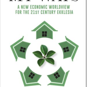 My Ways - A New Economic Worldview for the 21st Century Ekklesia (Ebook)